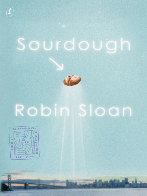 Title details for Sourdough by Robin Sloan - Available
